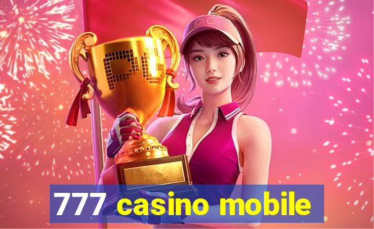 777 casino mobile