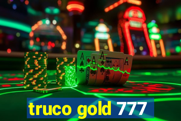 truco gold 777