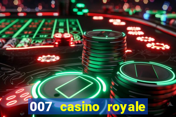 007 casino royale hd7 dublado