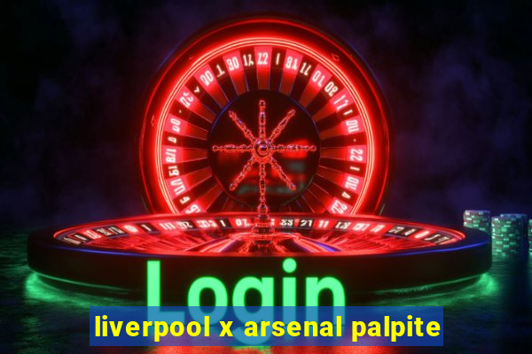 liverpool x arsenal palpite