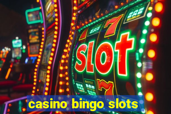 casino bingo slots