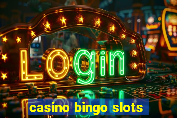 casino bingo slots