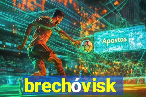 brechóvisk