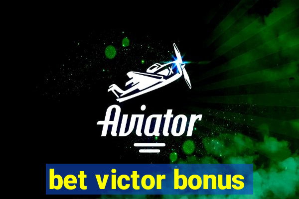 bet victor bonus