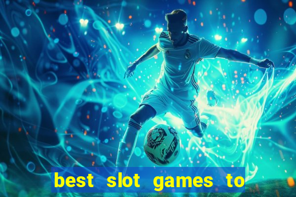 best slot games to play online