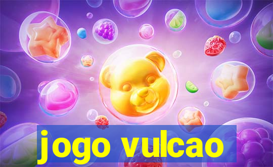 jogo vulcao