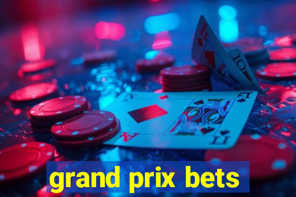 grand prix bets