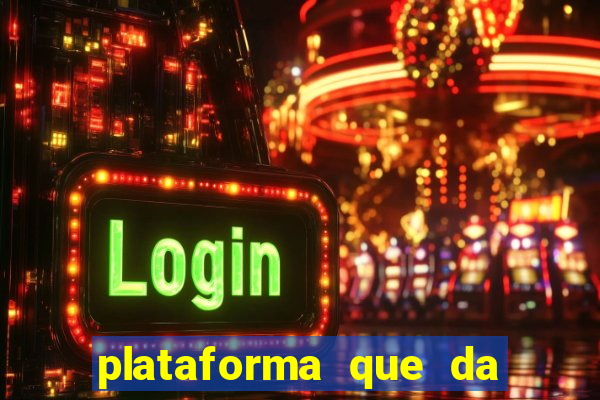 plataforma que da bonus no cadastro