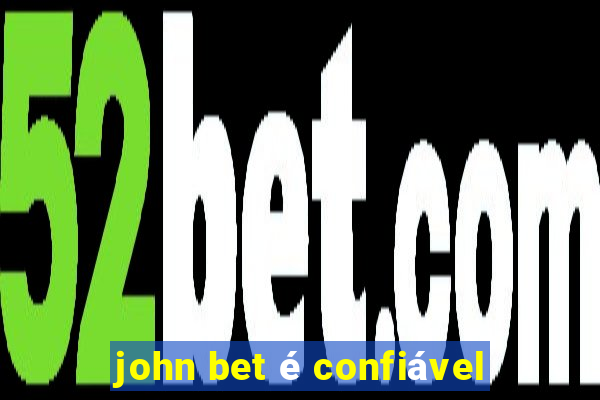 john bet é confiável