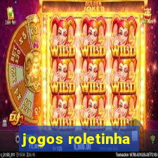 jogos roletinha