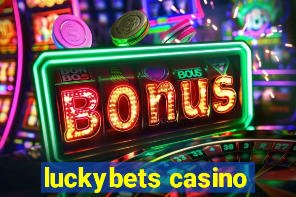 luckybets casino