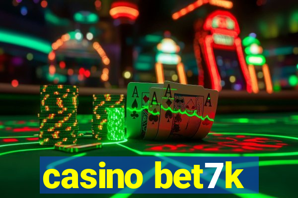 casino bet7k