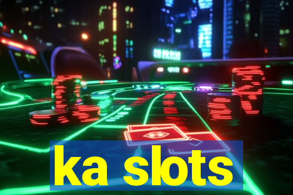 ka slots