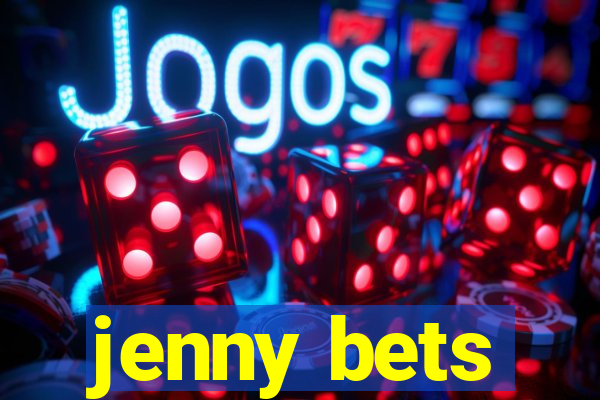 jenny bets