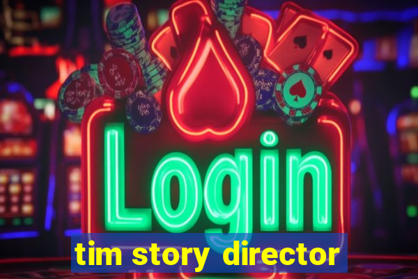 tim story director