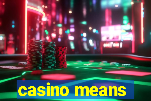 casino means