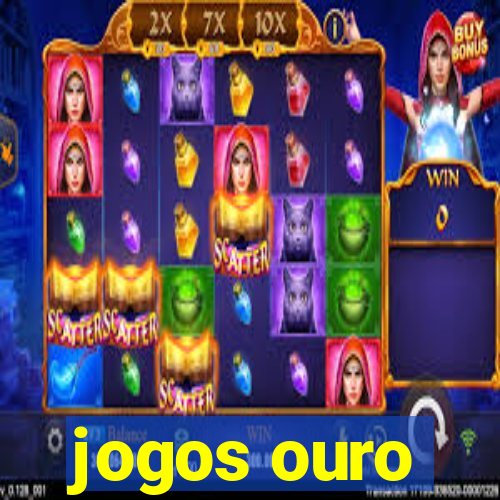 jogos ouro