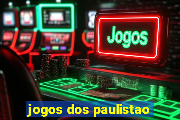 jogos dos paulistao