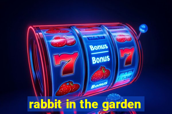 rabbit in the garden