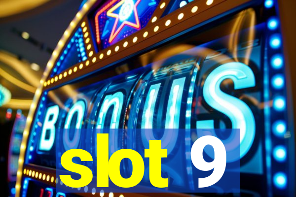 slot 9