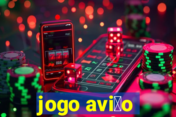 jogo avi茫o