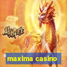 maxima casino