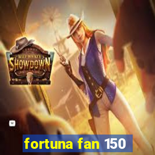 fortuna fan 150