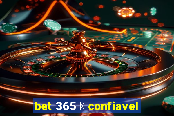 bet 365 茅 confiavel