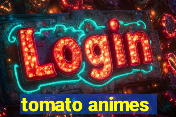 tomato animes