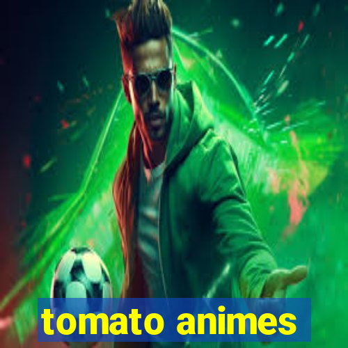 tomato animes