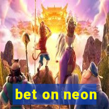 bet on neon