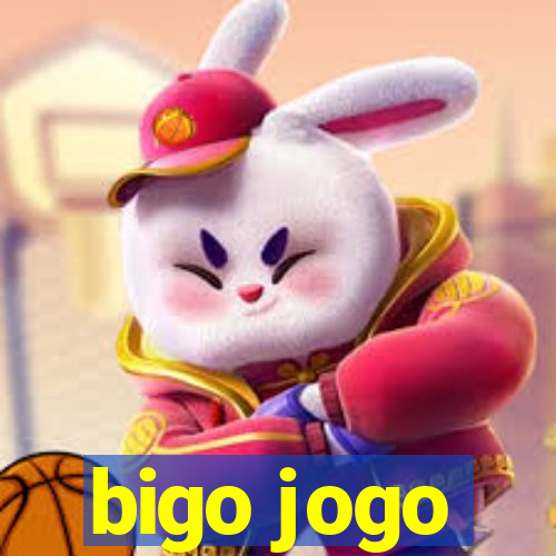 bigo jogo