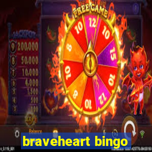 braveheart bingo