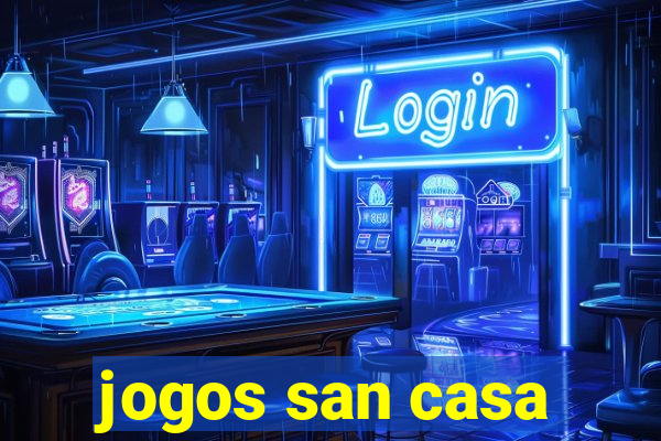 jogos san casa