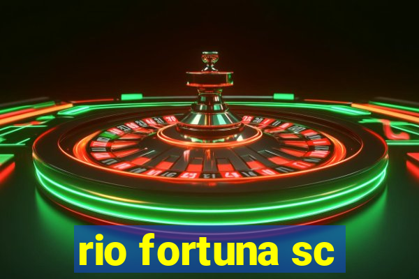 rio fortuna sc