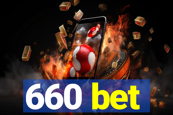 660 bet