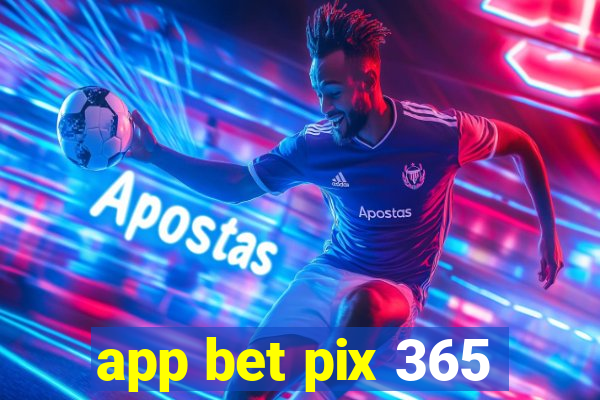 app bet pix 365