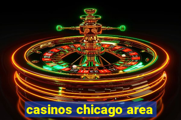 casinos chicago area