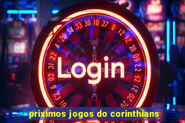 priximos jogos do corinthians