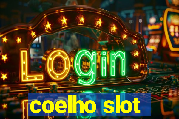 coelho slot