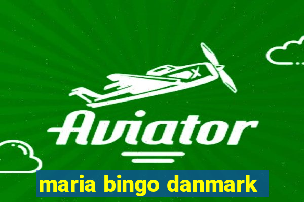 maria bingo danmark