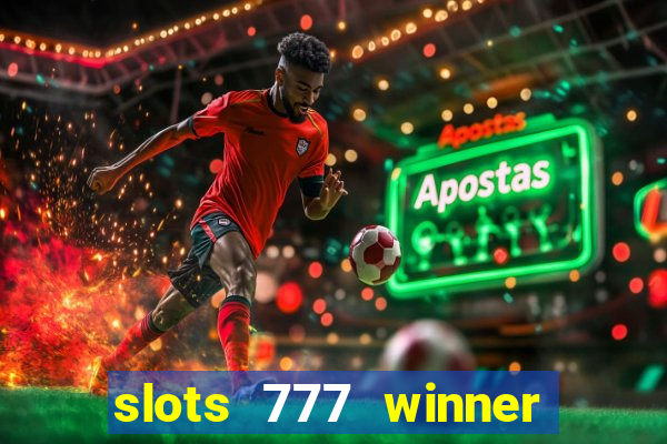 slots 777 winner como sacar