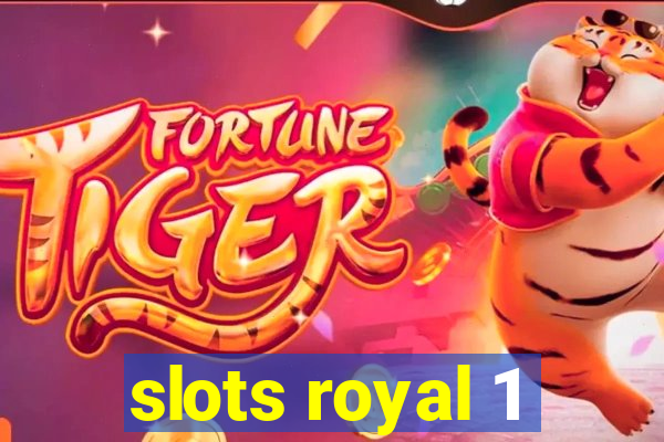 slots royal 1