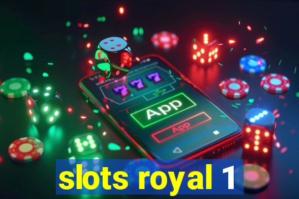 slots royal 1