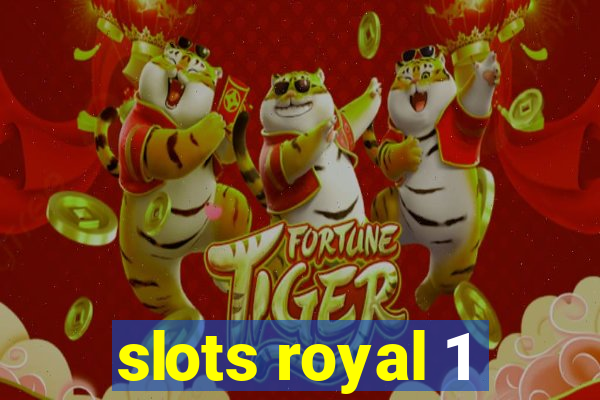 slots royal 1