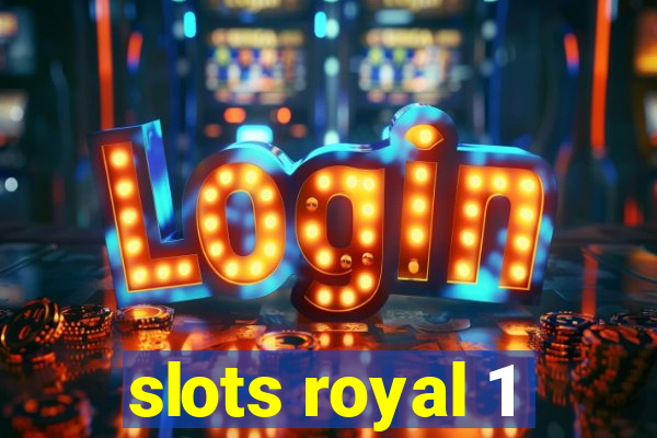 slots royal 1