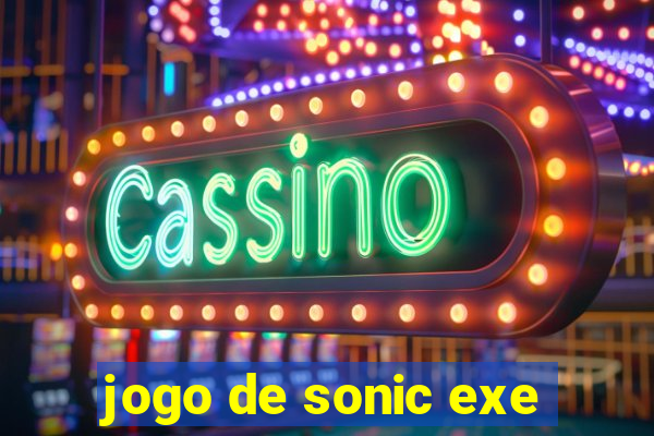 jogo de sonic exe