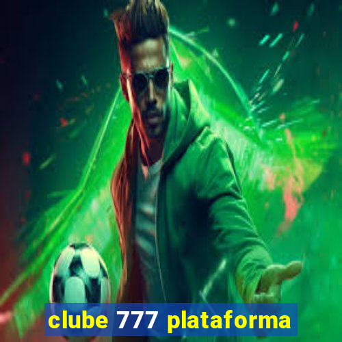 clube 777 plataforma