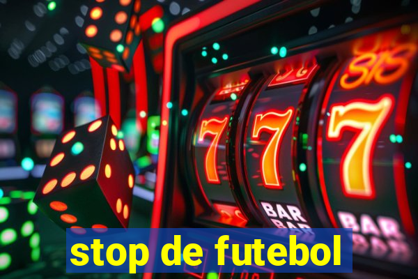 stop de futebol