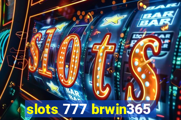 slots 777 brwin365